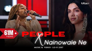 People X Nainowale Ne (Mashup) | Neeti Mohan & Libianca | Lo-fi 2307 | Latest Instagram Viral