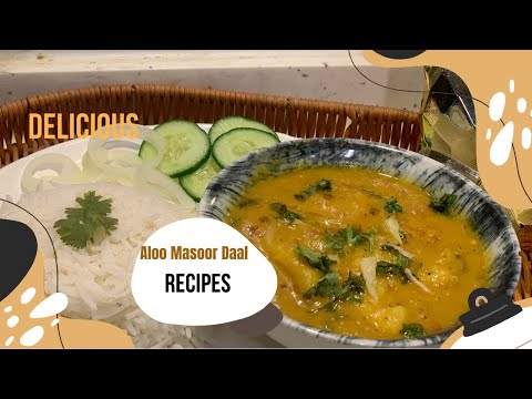 Tasty Aloo Masoor Daal | Red lentil & potatoes