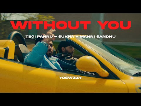 Sukha, Tegi Pannu - Without You