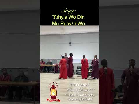 Y3hyia Wo Din Mu Retw3n Wo | True Faith Church Int. Canada