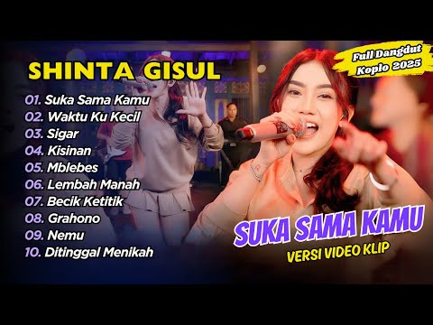 Shinta Gisul - SUKA SAMA KAMU - WAKTU KU KECIL || FULL DANGDUT KOPLO 2025