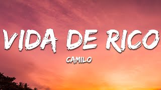 Camilo - Vida de Rico (Letra/Lyrics)