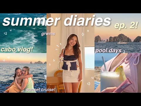 SUMMER DIARIES EP. 2 🌺 cabo vlog! traveling, grwm, pool days, sunset cruise, dinners, etc! 🏝️✨