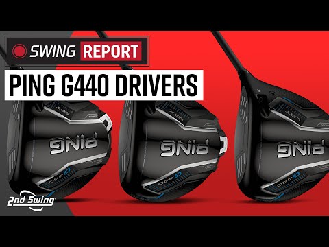 PING G440 DRIVERS (G440 Max, G440 LST, G440 SFT) | The Swing Report