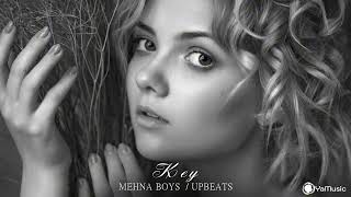 Mehna Boys -  Key Original Mix