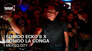 Sonido Ecko's X Sonido La Conga | Boiler Room SYSTEM CDMX: Sonidero Special