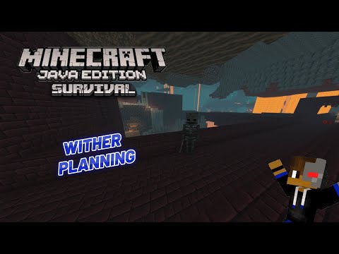 Minecraft Java Edition Survival - PLANNING TO FIGHT THE WITHER!