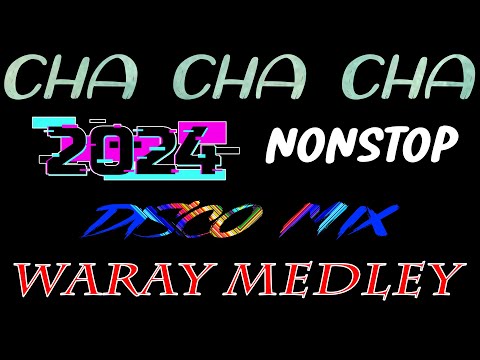 CHA CHA CHA WARAY WARAY 💥 DISCO REMIX WARAY WARAY MEDLEY 💥 CHA CHA NONSTOP MEDLEY 💥 #trending