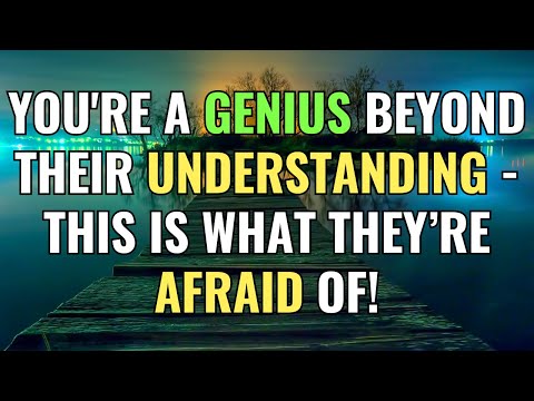 You're a GENIUS Beyond Their Understanding - This Is What They’re Afraid Of! | Awakening