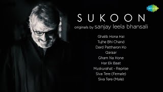 Sukoon | Sanjay Leela Bhansali | Rashid Khan | Shreya Ghoshal | Armaan Malik | Papon | Audio Jukebox