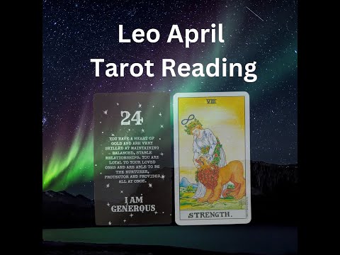 Leo April Tarot Reading 💖✨♌