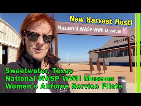 National WASP WWII Museum Sweetwater TX | Women's Airforce Service Pilots | New Harvest Host | EP267