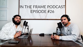 In The Frame Podcast Ep 26 | Conquering 2021 Freelancer Goals!