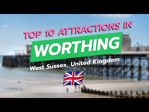 🌊 Discover Worthing: Top 10 Attractions in West Sussex! 🏖️