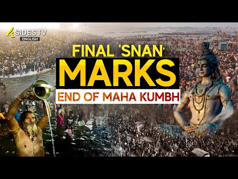 Final 'Snan' Marks End of Maha Kumbh || Triveni Sangam in Prayagraj  || 4Sides TV English