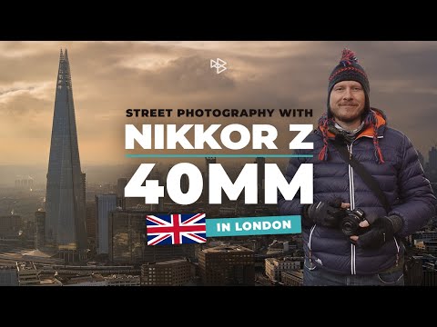 Nikkor Z 40mm | Street Photography in London