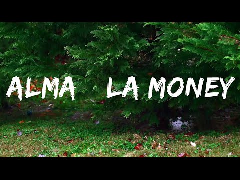 ALMA – LA Money (Lyrics)  | Music one for me