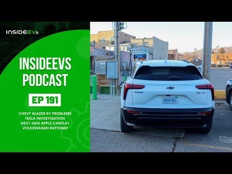 InsideEVs Podcast #191: Chevrolet Blazer EV Problems, Tesla Investigation, Apple CarPlay