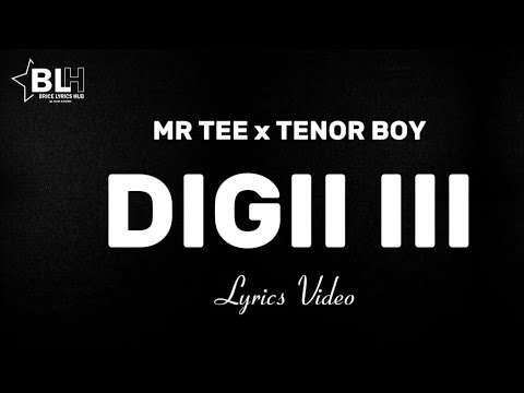 Digii III Lyrics by Mr Tee & Tenor Boy