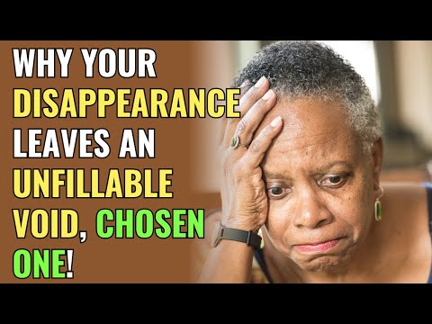 Why Your Disappearance Leaves an Unfillable Void, Chosen One! | Awakening | Spirituality | ChosenOne