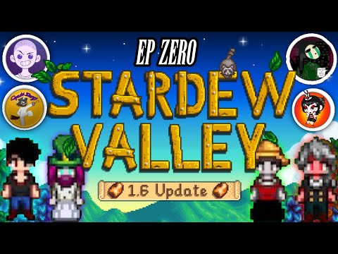 "CRASHING With Stardew-Jesus!" | Stardew Valley 1.6 | Ep Zero