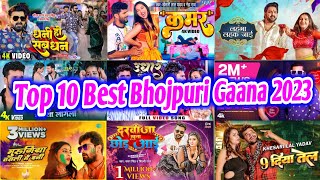 Top 10 Best Collection Bhojpuri Songs Of 2023 _ Papular Nonstop New Bhojpuri Songs.