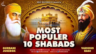 Most Popular 10 Shabads - New Shabad 2024 - New Shabad Gurbani 2024 - Nonstop Shabad Kirtan Jukebox