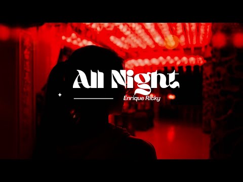 Enrique Ricky - All Night (Official Music)