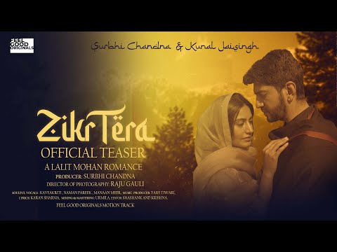 Zikr Tera Official Teaser | Surbhi Chandna & Kunal jaisingh | Yash Tiwari | Naman Pareek, KavyaKriti