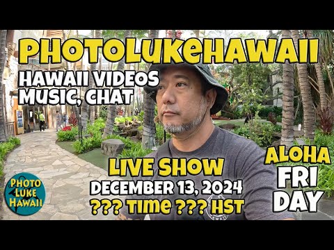 PhotoLukeHawaii LIVE December 13, 2024 Things to do in Honolulu Hawaii