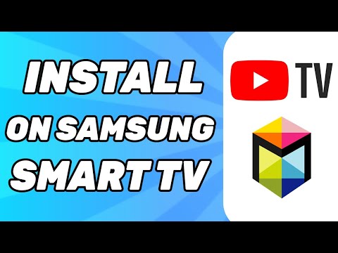 How to Install YouTube TV on Samsung Smart TV