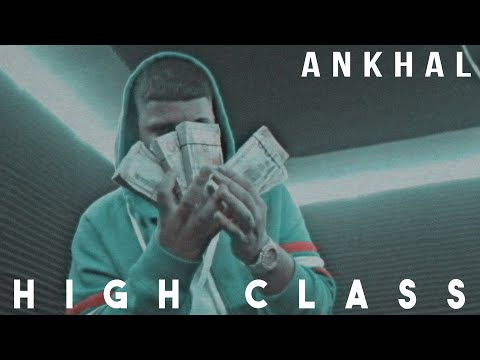 ANKHAL - HIGH CLASS 🤬 (CARBON FIBER MUSIC)