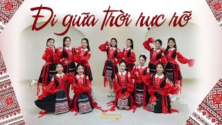 ĐI GIỮA TRỜI RỰC RỠ | Vũ đoàn Fevery