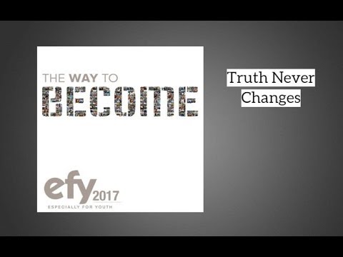 EFY 2017 - Truth Never Changes