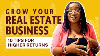 How To Grow Your Real Estate Investment Business In 2023 | 10 Tips For Higher Returns! 💰💰