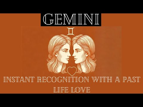 ♊GEMINI Love Reading🧡There is instant recognition with this Past Life Love🥰