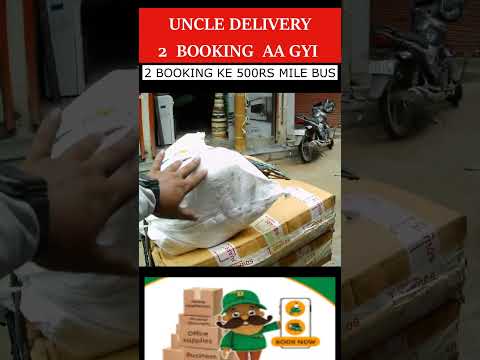 UNCLE DELIVERY 2  BOOKING  AA GYI EK SATH 500Rs Mile  @Novel IT