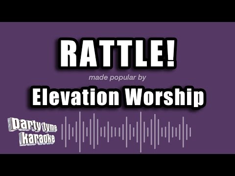 Elevation Worship - Rattle! (Karaoke Version)