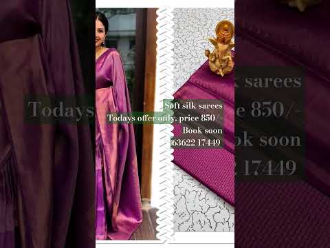 Today's special offer 850/- . Soft silk saree. Book soon. For order 63622 17449