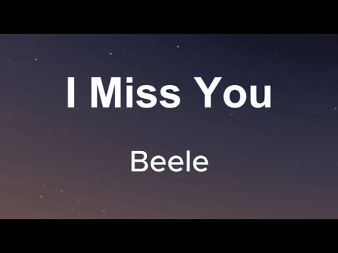 Beéle - I Miss You (Letras)