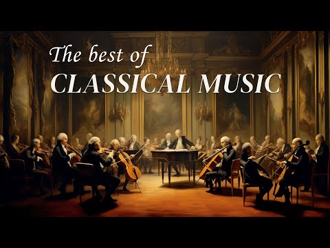 Masterpieces of classical music: Mozart, Beethoven, Chopin, Bach....