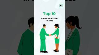 Top 10 In-Demand and Best Jobs in 2025