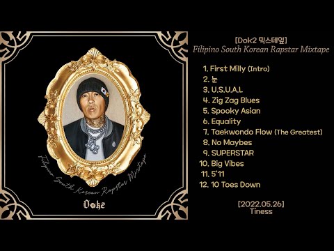 Filipino South Korean Rapstar Mixtape [Dok2 / 도끼 믹스테잎] - 2022.05.26