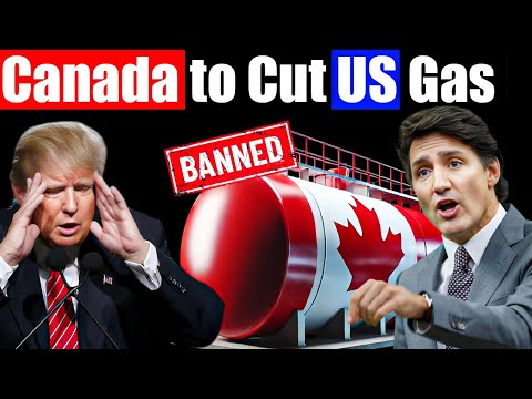 Canada Cuts Off US Gas Imports – A Major Blow to America's Energy Industry | Trump’s WORST Day Yet!