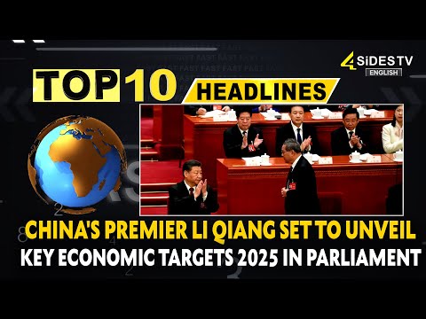 Top 10 English : China's Premier Li Qiang Set To Unveil Key Economic Targets 2025 In Parliament