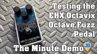 * The Minute Demo * Electro-Harmonix EHX Octavix Octave Fuzz Pedal | Boss Katana Amp clean channel