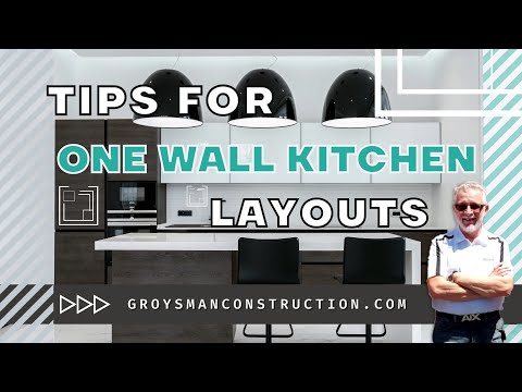 TIPS FOR ONE WALL KITCHEN LAYOUTS