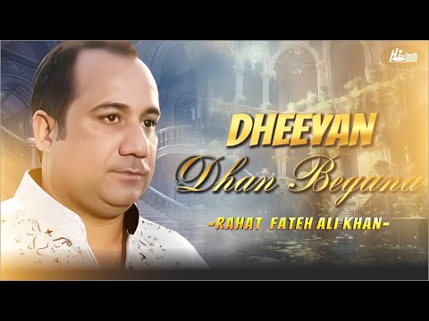 Dheeyan Dhan Begana | Rahat Fateh Ali Khan | Beautiful Qawwali | Official | Hi-Tech Music