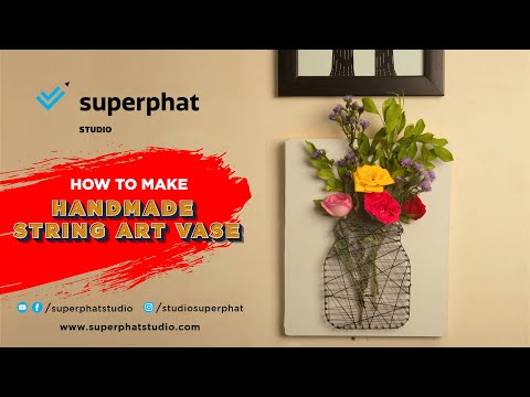 Flower Vase String Art | DIY String Art Tutorial | Home Decor | Superphat Studio