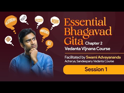 Vedanta Vijnana-Bhagavad Gita Chapter 02 by Swami Advayananda-Inauguration and Session 01